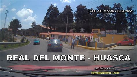 Real Del Monte Crucero A Huasca Carretera Pachuca A Huejutla Youtube