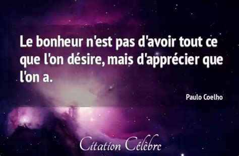 Citation Paulo Coelho Bonheur Le Bonheur N Est Pas D Avoir Tout Ce