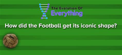 The fascinating history behind the world’s most watched ball: The Football