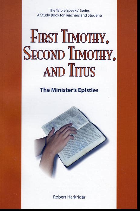 First Timothy Second Timothy And Titus The Ministers Epistles — One