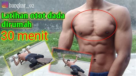 Latihan Membentuk Otot Dada Chest 30 Menit Di Rumah Pemuda Strong