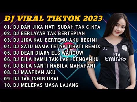 Dj Terbaru Full Bass Dj Remix Viral Tiktok Full Album Kumpulan Dj