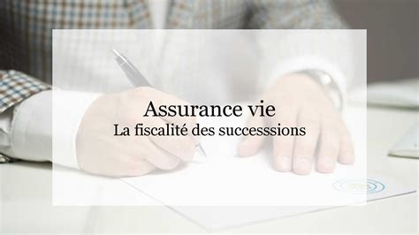 Tableau De La Fiscalit De Lassurance Vie La Succession Lesfinances Fr