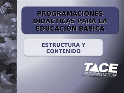 PPT PROGRAMACIONES DIDÁCTICAS PARA LA EDUCACIÓN BÁSICA ESTRUCTURA Y