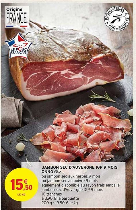 Promo Jambon Sec D auvergne Igp 9 Mois Onno chez Intermarché