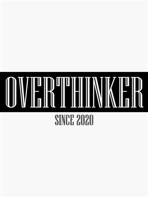 Overthinker Since 2020 Sticker For Sale By October Fashion Redbubble