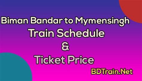 Biman Bandar To Mymensingh Train Schedule Ticket Price Bd Train