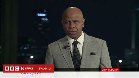 Matangazo Ya Dira Ya Dunia Jumatano Bbc News Swahili