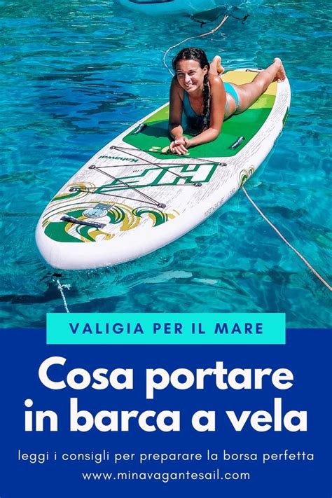 Cosa Mettere In Valigia Per Una Vacanza In Barca Artofit