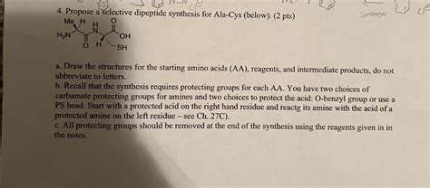 Solved 4. Propose a selective dipeptide synthesis for | Chegg.com