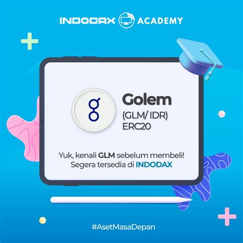 Indodax On Twitter Golem GLM Mulai Diperdagangkan Di Indodax Pada