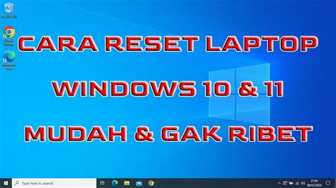 Cara Reset Laptop Windows 10 Dan 11 Ke Setelan Pabrik Tanpa Install Ulang Youtube