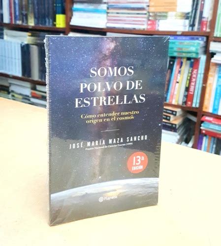 Libro Somos Polvo De Estrellas José María Maza Original Cuotas sin