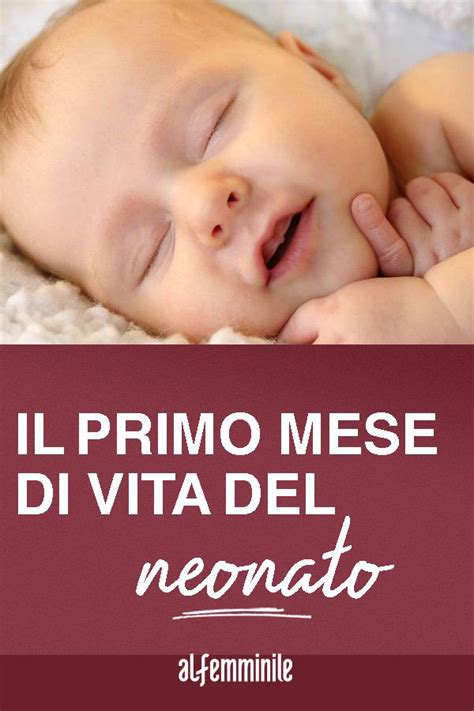 Il Primo Mese Di Vita Del Neonato Tutto Quello Che C Da Sapere