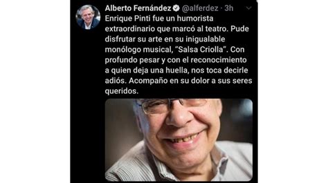 Alberto Fern Ndez Y Su Sentido Mensaje Tras La Muerte De Enrique Pinti