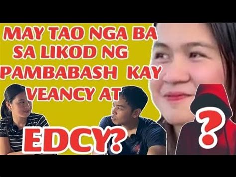 Sino Ang Nasa Likod Ng Pambabash Kay Veancy Youtube