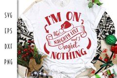 On The Naughty List Regret Nothing Christmas SVG