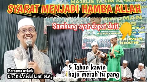 Ceramah Terbaru Ustadz Drs Kh Abdul Latif M Ag Di Majelis Ta Lim Al