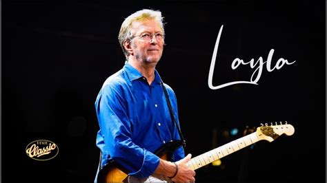 ERIC CLAPTON Layla Live YouTube