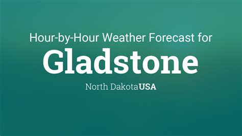 Hourly forecast for Gladstone, North Dakota, USA