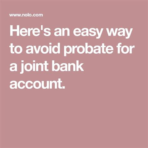 Here S An Easy Way To Avoid Probate For A Joint Bank Account Joint