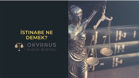 İstinabe Nedir Okyanus Hukuk Bürosu Ceza Hukuku Siber Suçlar