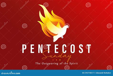 Pentecost Sunday The Outpouring Of The Spirit Dove In Flame Stock Vector Illustration Of