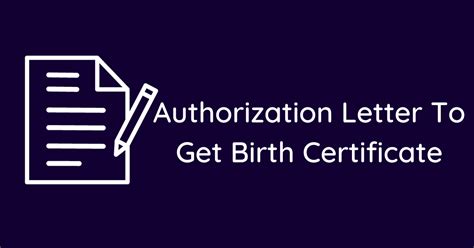 Authorization Letter To Get Birth Certificate Sample Letter Hub