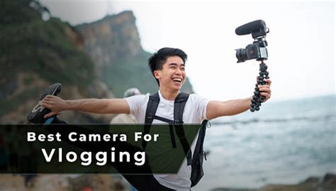 10 Best Camera For Vlogging Tips And Tricks To Master Your Video Blogging