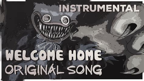 Welcome Home Poppy Playtime Original Song Instrumental Youtube