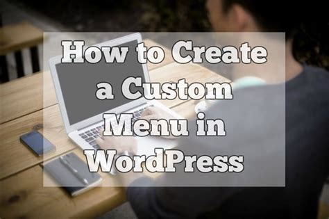 How To Create A Custom Menu In Wordpress Video