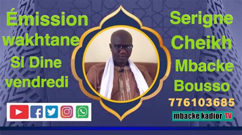 Mission Wakhtane Thi Dine Vendredi Ak Serigne Cheikh Mbacke Bousso