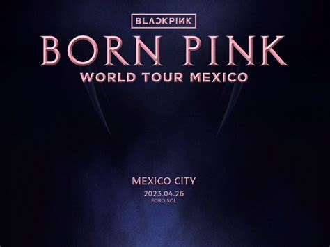 Guía Para El Concierto De Blackpink En El Foro Sol