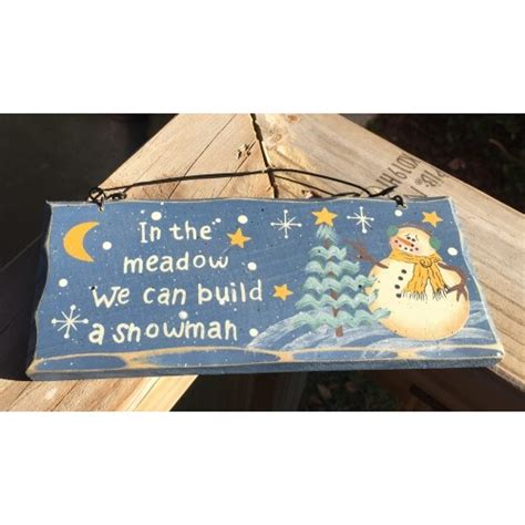 Snowman Wood Sign 8711M In The Meadow We Can Build A Snowman Nannie