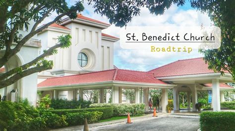 Nuvali To St Benedict Church Ayala Westgrove Silang Cavite Santa