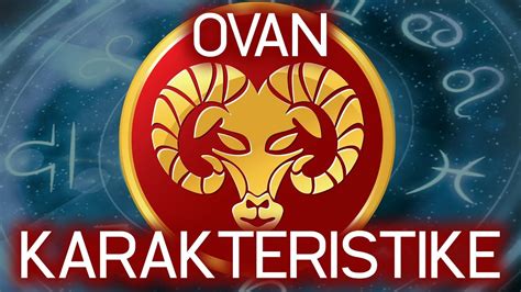 OVAN Karakteristike I Osobine Horoskopskog Znaka OVNA YouTube