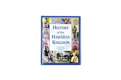 HISTORY of the HAWAIIAN KINGDOM – Moana Ākea