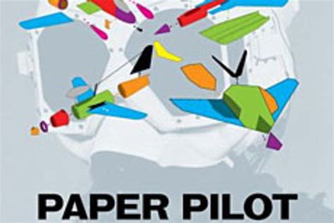 Paper Pilot The Paper Airplane Pilots Manual Uncrate