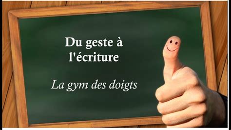 Du Geste L Criture La Gym Des Doigts Youtube