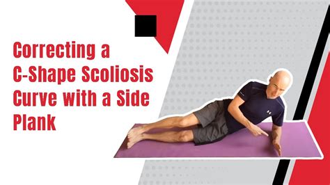 Correcting A C Shape Scoliosis Curve With A Side Plank Youtube