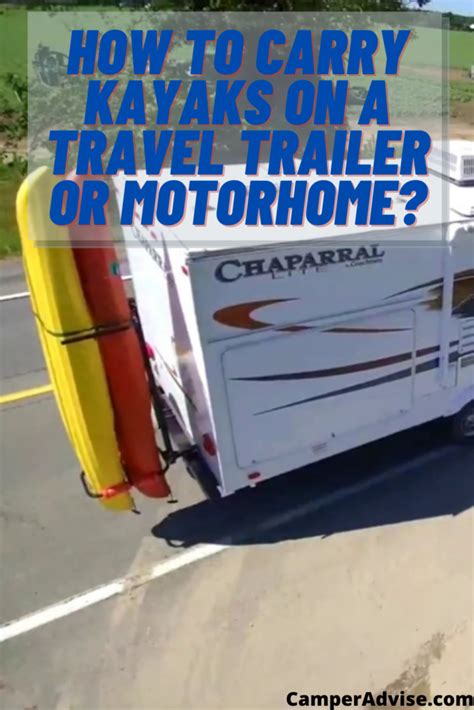 How To Carry Kayaks On A Travel Trailer Or Motorhome Kayaking Kayak