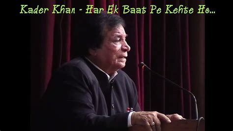 Har Ek Baat Pe Kehte Ho Tum Ki Tu Kya Hai Kader Khan Explains Mirza