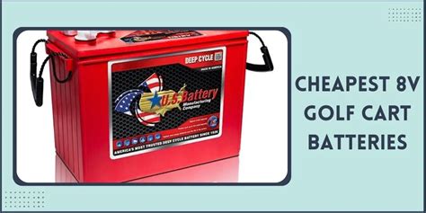 Cheapest 8 Volt Golf Cart Batteries: Best 8v Battery Reviews