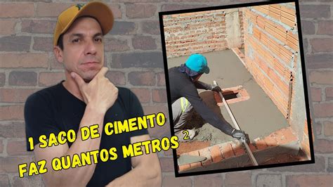 1 Saco De Cimento Faz Quantos M2 De Muro - 1 Saco de cimento faz quantos metros de contrapiso - YouTube