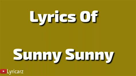 Sunny Sunny Lyrics Ft Yo Yo Honey Singh YouTube