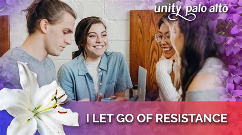 I Let Go Of Resistance 40 Days Of Letting Go Lent 2023 Unity Palo