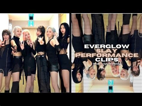 Everglow Slay Performance Twixtor Clips For Editing Youtube