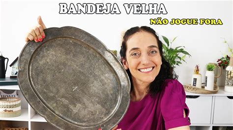 NÃO VAI ACREDITAR NO RESULTADO TRANSFORMEI UMA BANDEJA VELHA YouTube