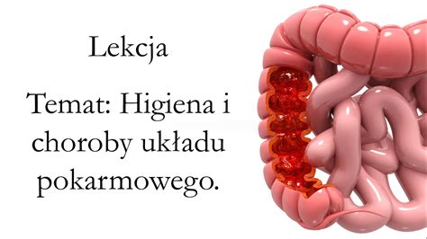 Klasa Higiena I Choroby Uk Adu Pokarmowego Prezentacja Z Oty