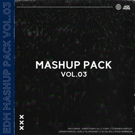 Stream Edm Mashup Pack Vol 3 Mix By Jackhazelmusic Listen Online